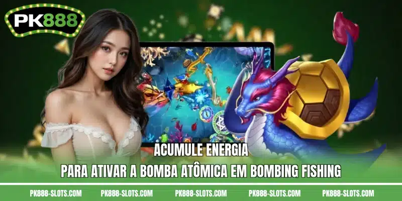 Acumule energia para ativar a bomba atômica em Bombing Fishing