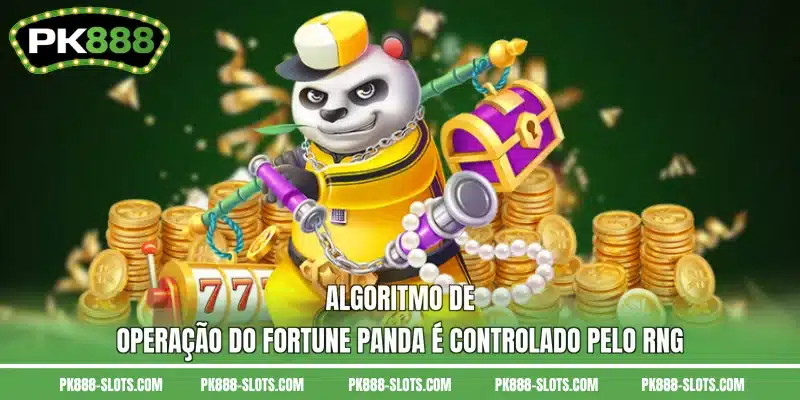Algoritmo de operação do Fortune Panda é controlado pelo RNG