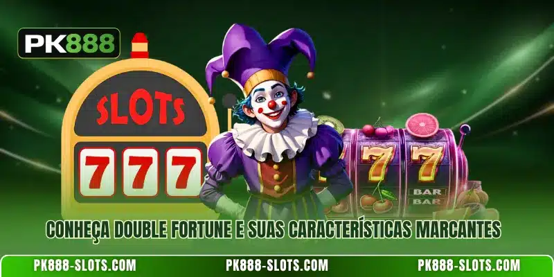 Conheça Double Fortune e suas características marcantes