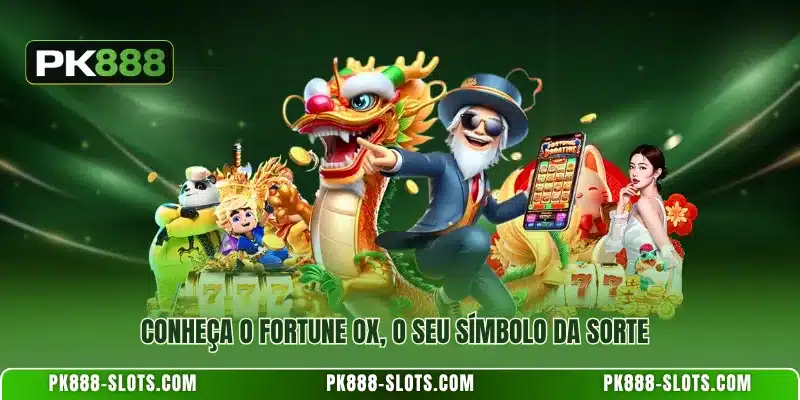 Conheça o Fortune Ox, o seu símbolo da sorte