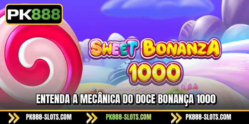 Entenda a mecânica do doce Bonança 1000