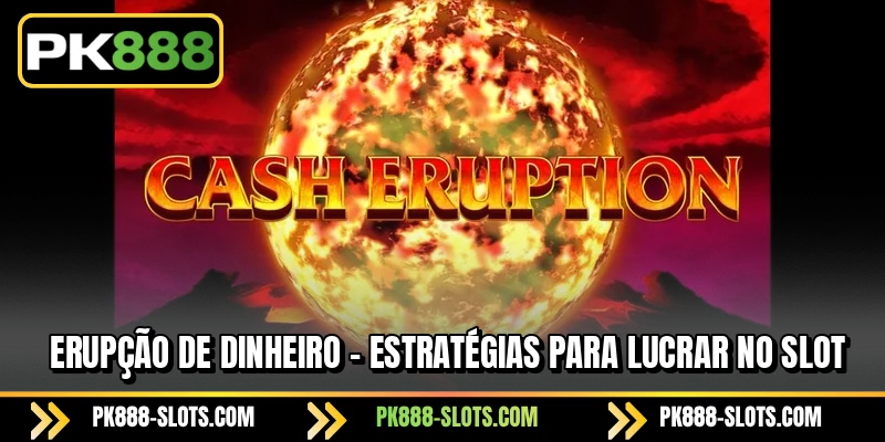 Erupção De Dinheiro