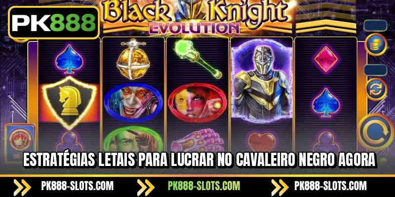 Estratégias letais para lucrar no Cavaleiro Negro agora