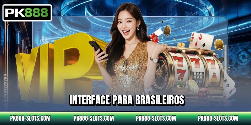 Interface para brasileiros