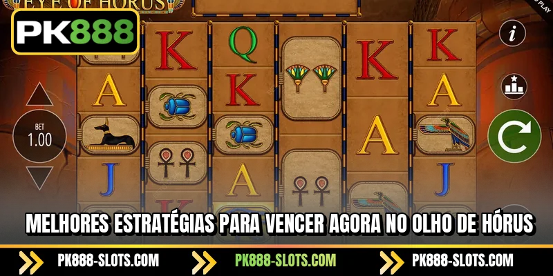 Melhores estratégias para vencer agora no Olho de Hórus
