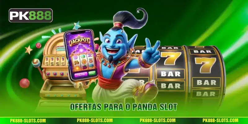 Ofertas para o Panda Slot