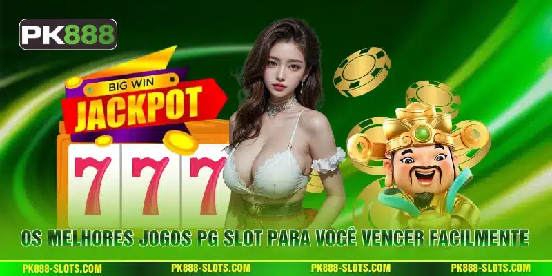 Os melhores jogos PG Slot para você vencer facilmente