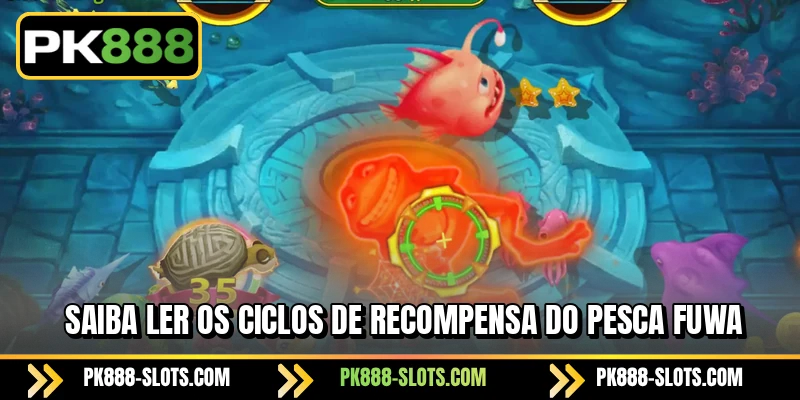 Saiba ler os ciclos de recompensa do Pesca FuWa