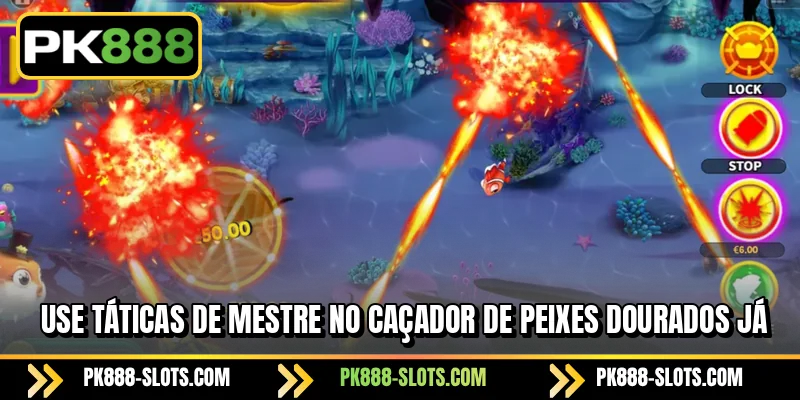 Use táticas de mestre no Caçador de Peixes Dourados já