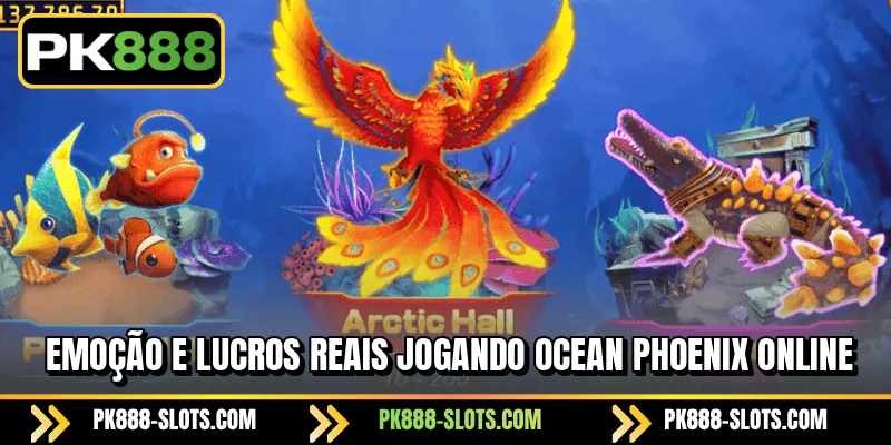 Emoção e lucros reais jogando Ocean Phoenix Online