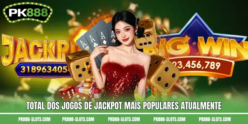 Total dos jogos de Jackpot mais populares atualmente