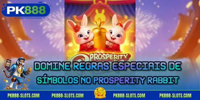 Domine regras especiais de símbolos no Prosperity Rabbit